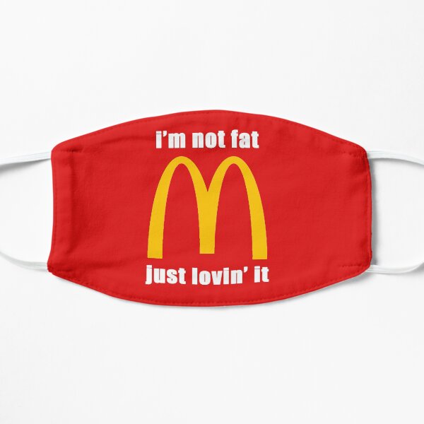 McDonald's I'm not fat just lovin' it Mask
