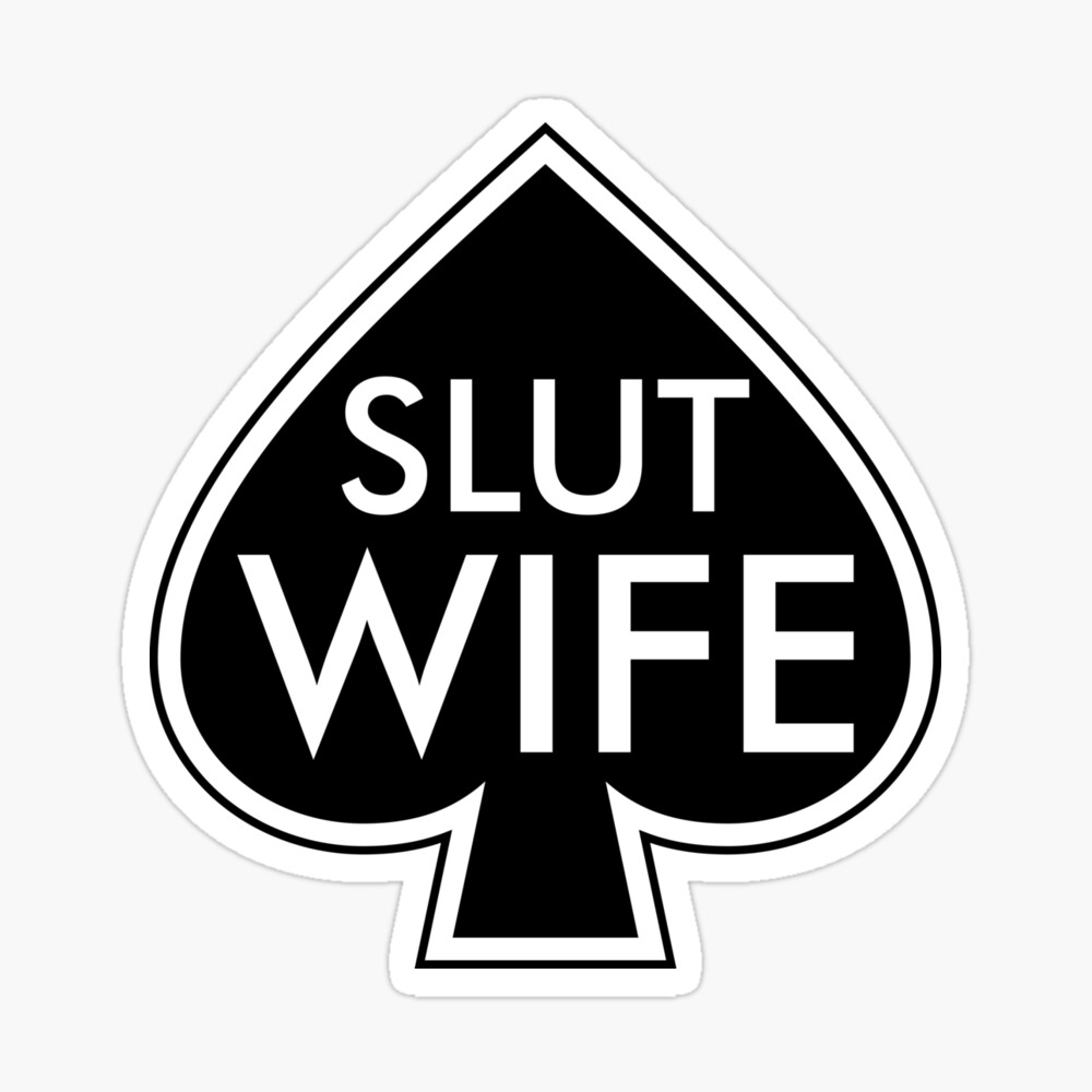 SPADES SLUT WIFE