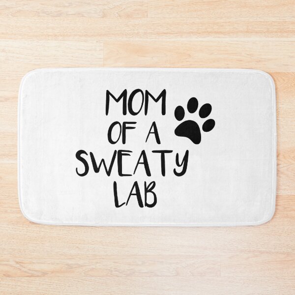 Item preview, Mom of a Sweaty Lab designed and sold by jackknite.