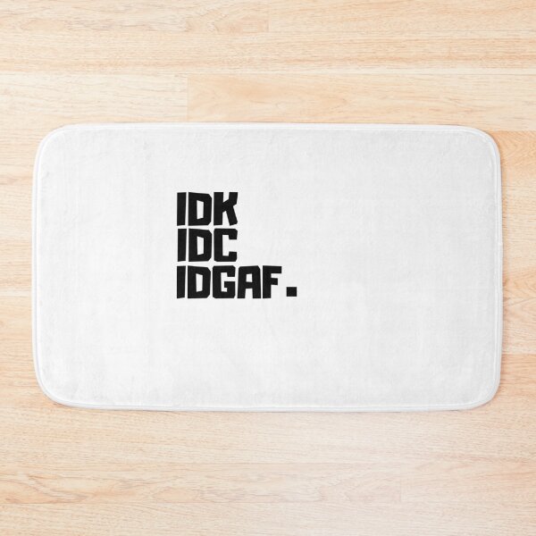 Item preview, IDK IDC IDGAF Shirt , Sarcastic Tshirt, I Don't Care Shirt ,Procrastination Shirt , Nerd Shirt, Funny Shirt , Gift For Her , Gift For Him designed and sold by Just Smile.