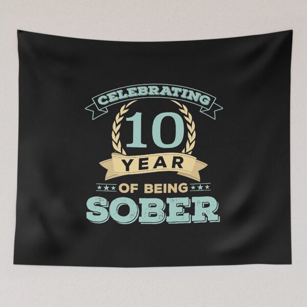 Item preview, I have been sober for 10 year print celebrating sobriety designed and sold by maninpos23.