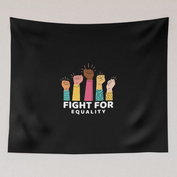 Item preview, fight for equality designed and sold by Graphicganga.