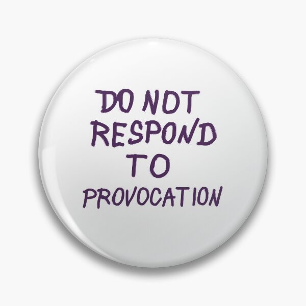Item preview, DO NOT RESPOND TO PROVOCATION (bossanova) designed and sold by tuzlay.