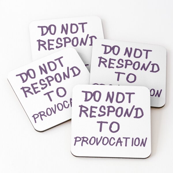 Item preview, DO NOT RESPOND TO PROVOCATION (bossanova) designed and sold by tuzlay.