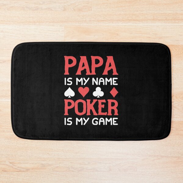 Item preview, Papa is My Name Poker is My Game designed and sold by MagicSD Designs.