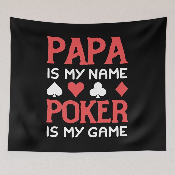 Item preview, Papa is My Name Poker is My Game designed and sold by MagicSD Designs.