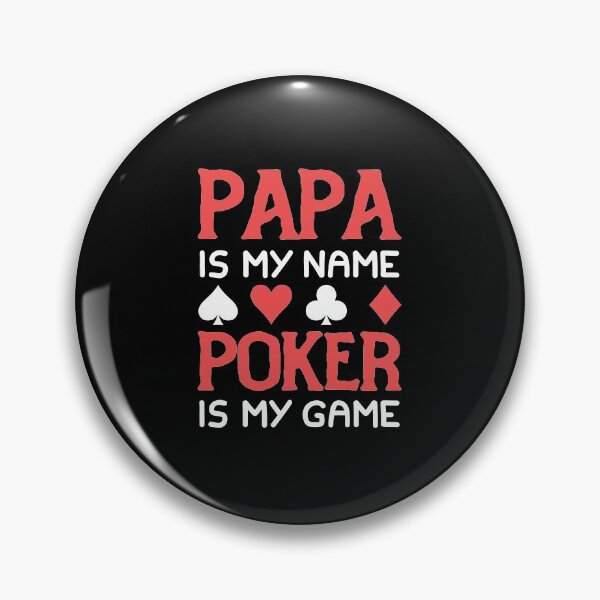 Item preview, Papa is My Name Poker is My Game designed and sold by MagicSD Designs.