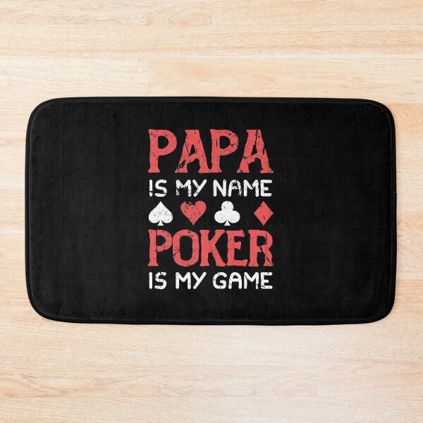 Item preview, Papa is My Name Poker is My Game designed and sold by MagicSD Designs.