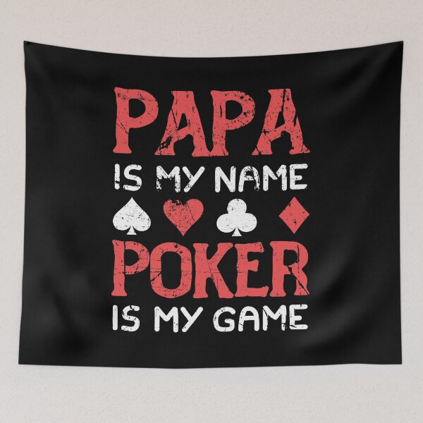 Item preview, Papa is My Name Poker is My Game designed and sold by MagicSD Designs.