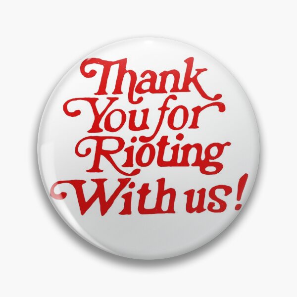 Item preview, Thank You for Rioting With us! designed and sold by mckaylatyrrell.