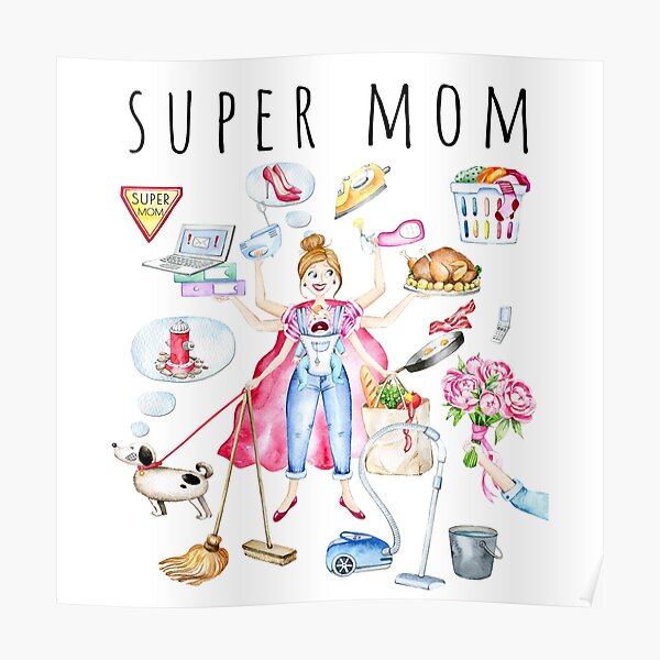 “Super Mom watercolor illustration, Best Mom, Multitasking Mom” Poster