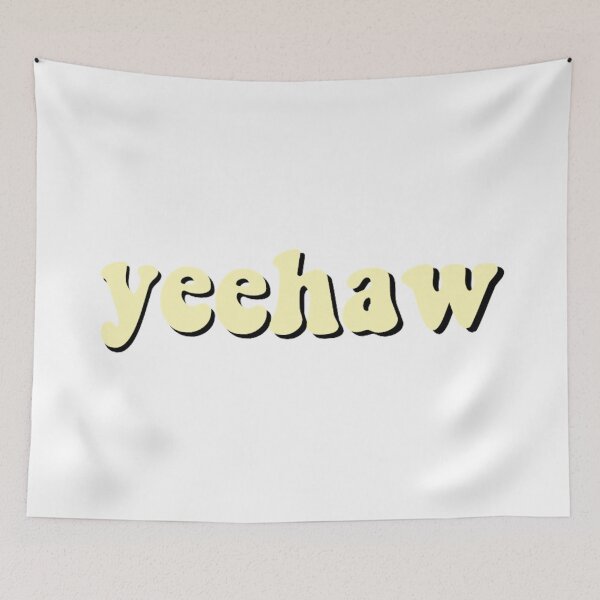 Item preview, yeehaw designed and sold by AshleyAnnThomas.