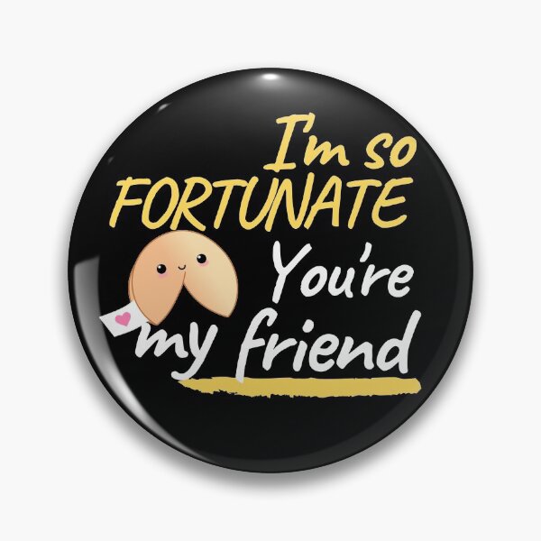 Item preview, I'm FORTUNATE, You're my friend designed and sold by Mochaprints.