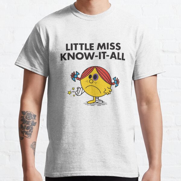 Little Miss Know-It-All Classic T-Shirt