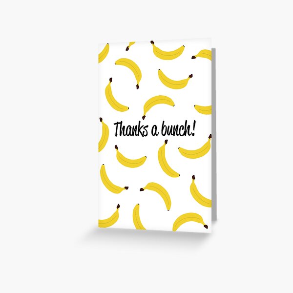Thanks a bunch! Bananas Greeting Card