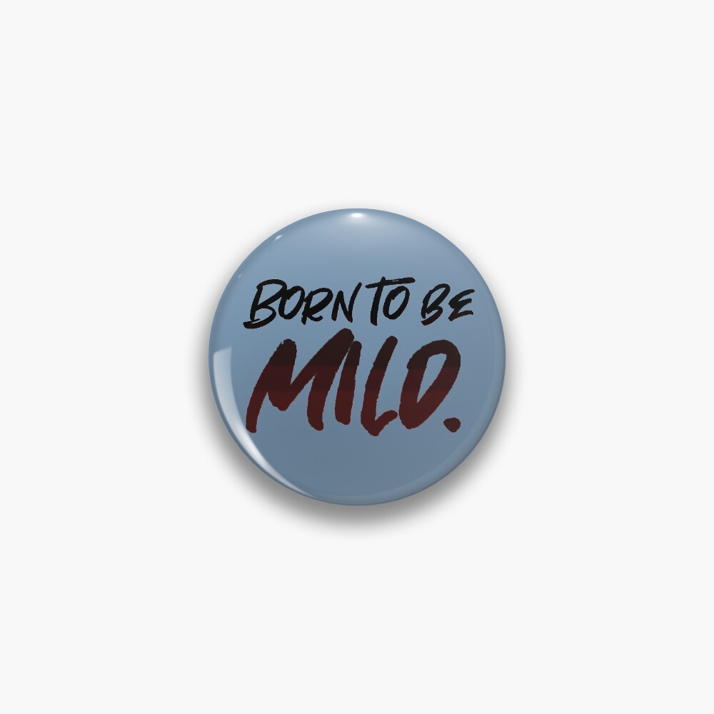 Born To Be Mild - Pop Culture Design Pin