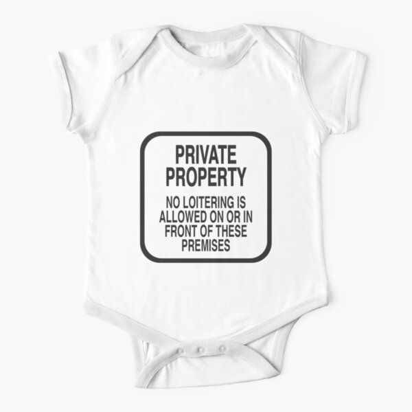 PRIVATE PROPERTY NO LOITERING (WHITE) Short Sleeve Baby One-Piece