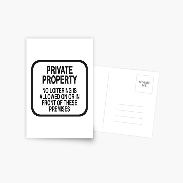 PRIVATE PROPERTY NO LOITERING (WHITE) Postcard