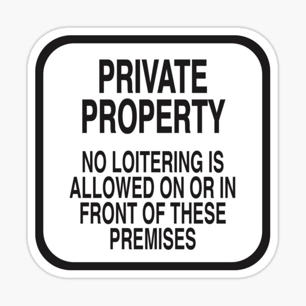 PRIVATE PROPERTY NO LOITERING (WHITE) Sticker