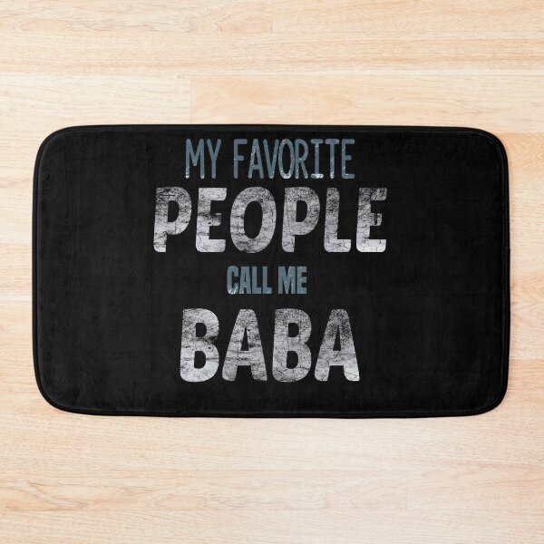 Item preview, My favorite people call me baba designed and sold by MR20.