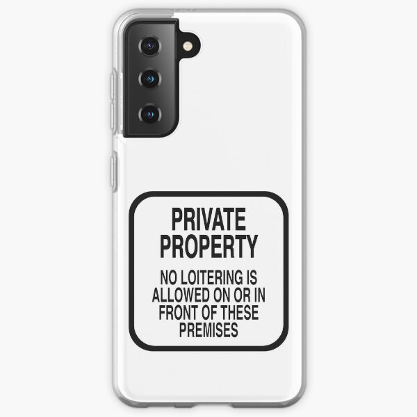 PRIVATE PROPERTY NO LOITERING (WHITE) Samsung Galaxy Soft Case
