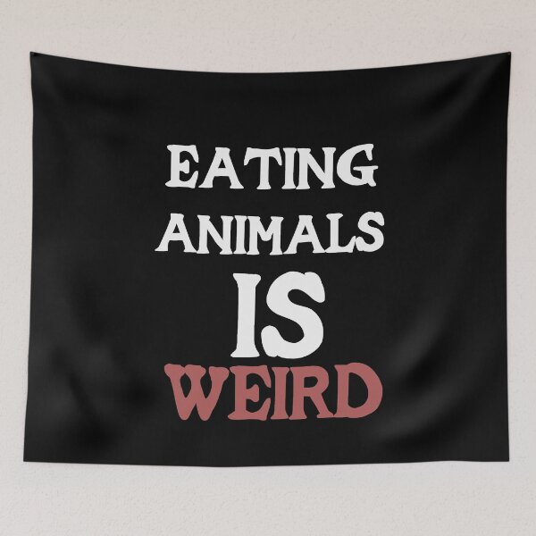 Item preview, Eating Animals Is Weird, Funny Vegans Gift Idea, Vegetarian Community  designed and sold by tawscolors.