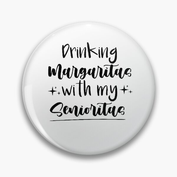 Item preview, drinking margaritas with my senioritas ,Bachelorette Party  designed and sold by Noussairox.
