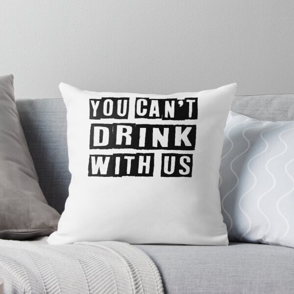 Item preview, You Can't Drink With Us - Funny Drinking Squad designed and sold by Noussairox.