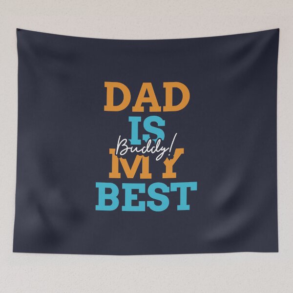 Item preview, Dad Is My Best Buddy designed and sold by AladdinMktgs.