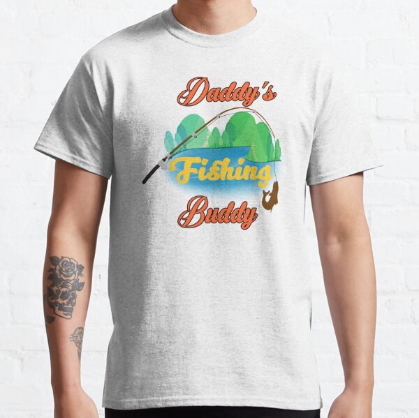 Daddy Fishing Buddy T-Shirts for Sale