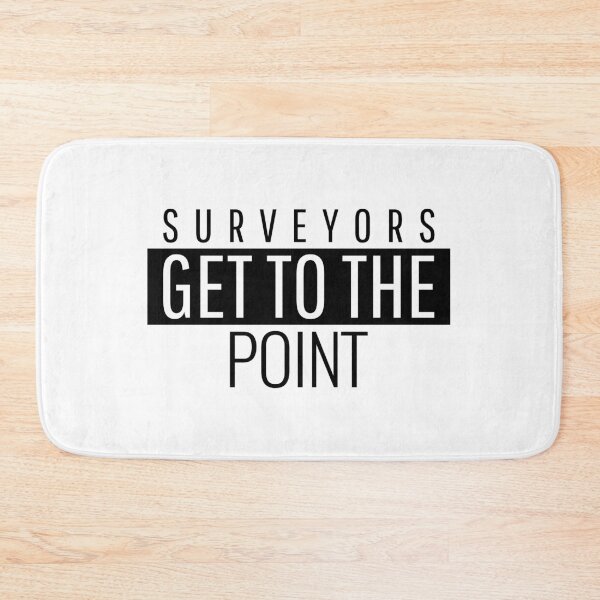 Item preview, land Surveyors - Get to the Point designed and sold by joehaun.