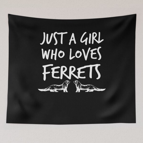 Item preview, just a girl who loves ferrets ,Ferret Lover,Gift Animal Lover  designed and sold by Noussairox.