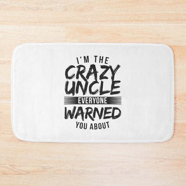 Item preview, I'm Crazy Uncle Everyone Warned You About Funny Gift designed and sold by haselshirt.