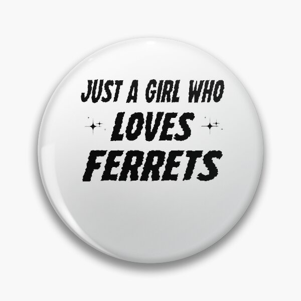 Item preview, just a girl who loves ferrets ,Ferret Lover,Gift Animal Lover  designed and sold by Noussairox.
