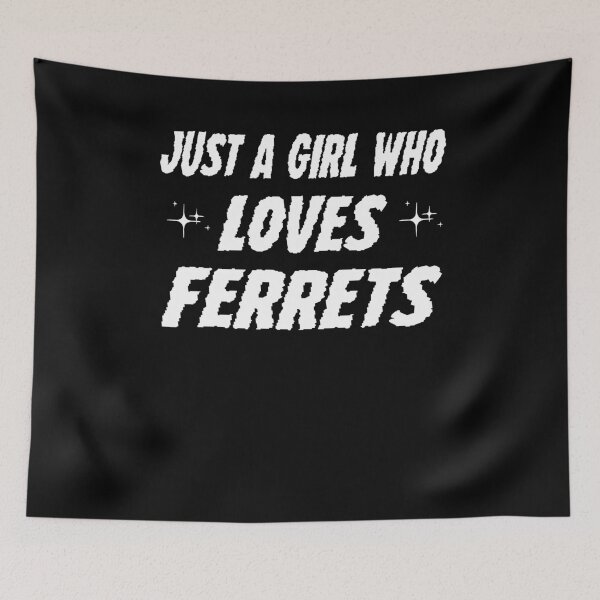 Item preview, just a girl who loves ferrets ,Ferret Lover,Gift Animal Lover  designed and sold by Noussairox.