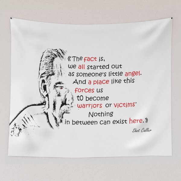Item preview, warriors or victims. Nothing in between can exist here - Shot Caller. designed and sold by Ismail Rizk.