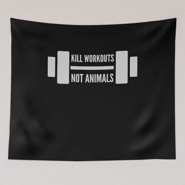 Item preview, Kill Workouts Not Animals designed and sold by m95sim.