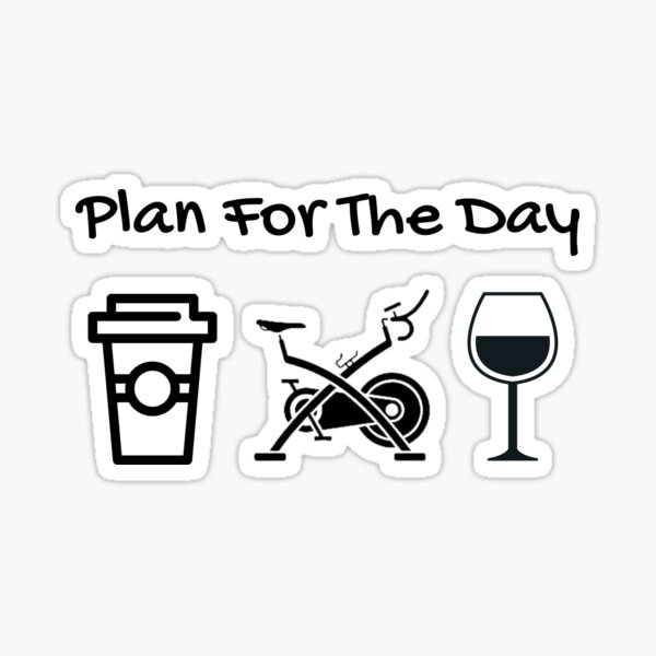 plan for the day Glossy Sticker