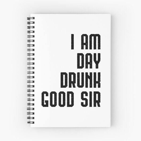 Item preview, I Am Day Drunk Good Sir Drinking Team Gift designed and sold by haselshirt.