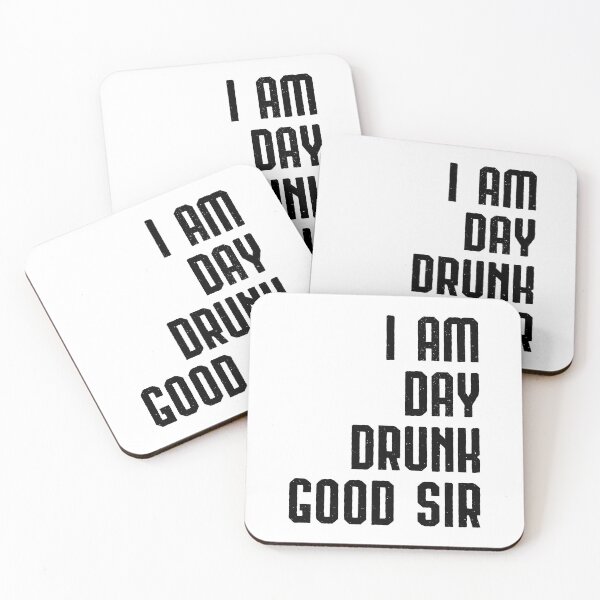 Item preview, I Am Day Drunk Good Sir Drinking Team Gift designed and sold by haselshirt.