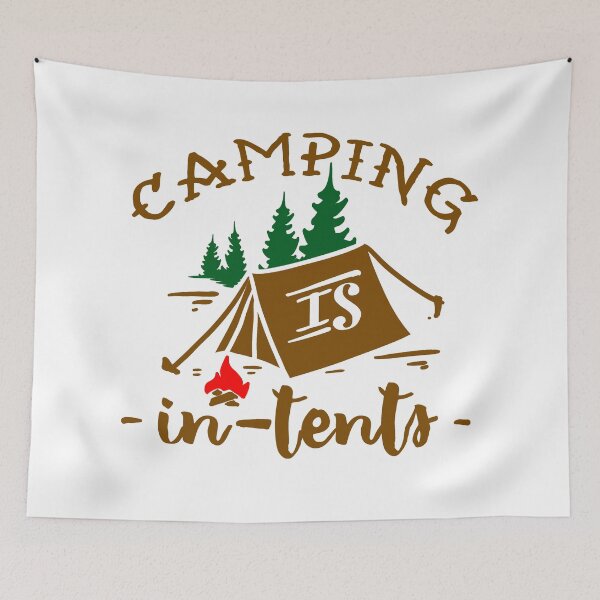 Item preview, CAMPING IS IN TENTS designed and sold by OzyManDiaS90.