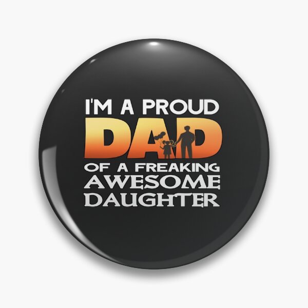 Item preview, I'm A Proud Dad Of A Freaking Awesome Daughter Happy Father's Day Love you Dad Gift Idea for Dad Papa - Daughter Gift  designed and sold by linart1.
