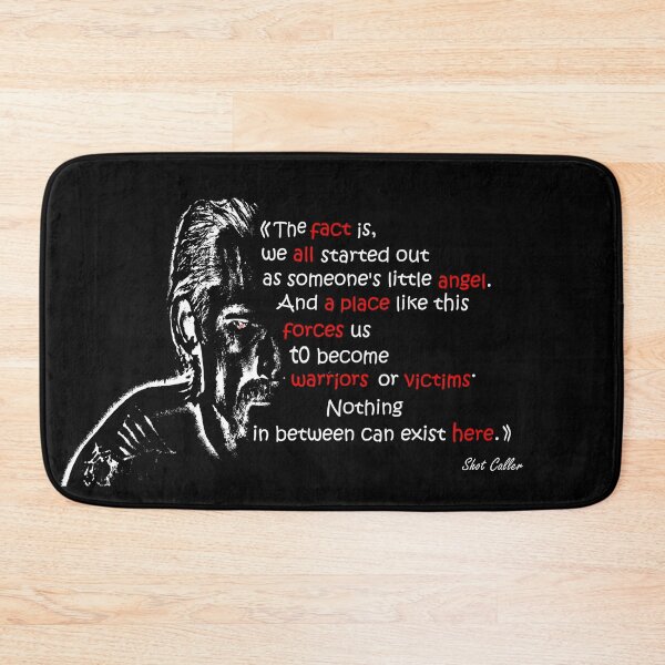 Item preview, warriors or victims. Nothing in between can exist here - Shot Caller. (2) designed and sold by Ismail Rizk.
