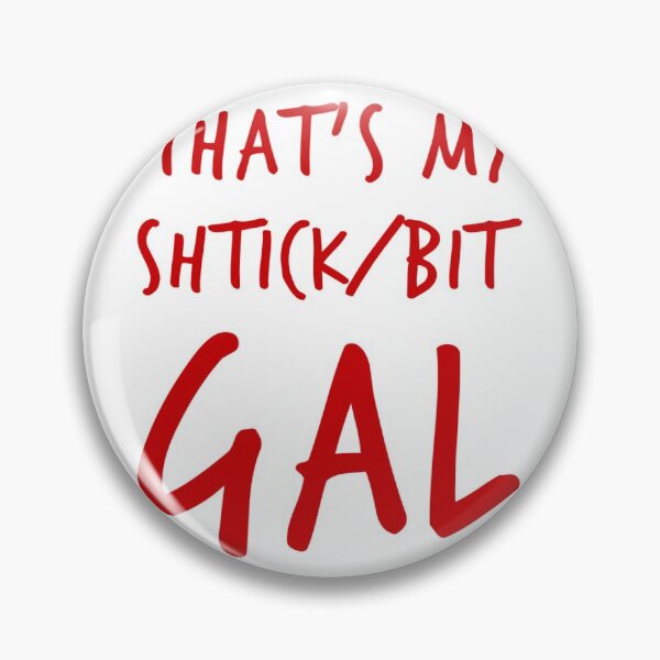 Item preview, That's My Shtick/Bit Gal designed and sold by OfferHeat.