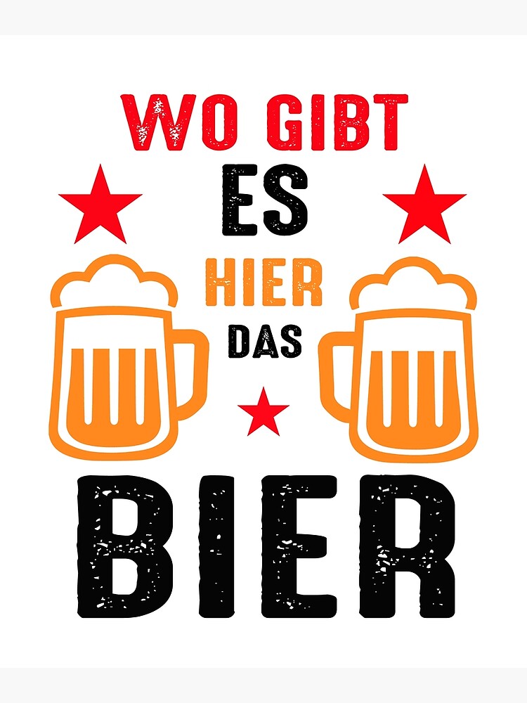 "Where is the beer here?" Poster by Heli007CD Redbubble