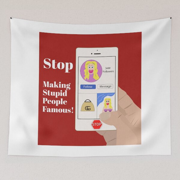 Item preview, Stop Making Stupid People Famous! designed and sold by Shokoudesign.