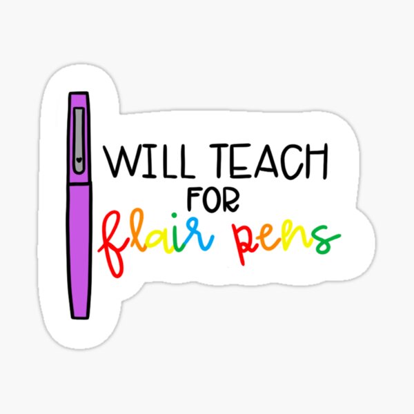 Flair Pens - Teach the Rainbow Sticker for Sale by schoolpsychlife