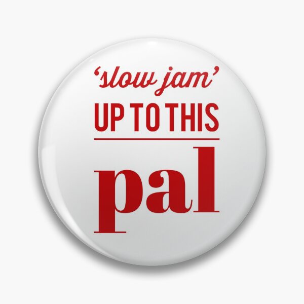 Item preview, 'Slow Jam' Up to This Pal designed and sold by OfferHeat.