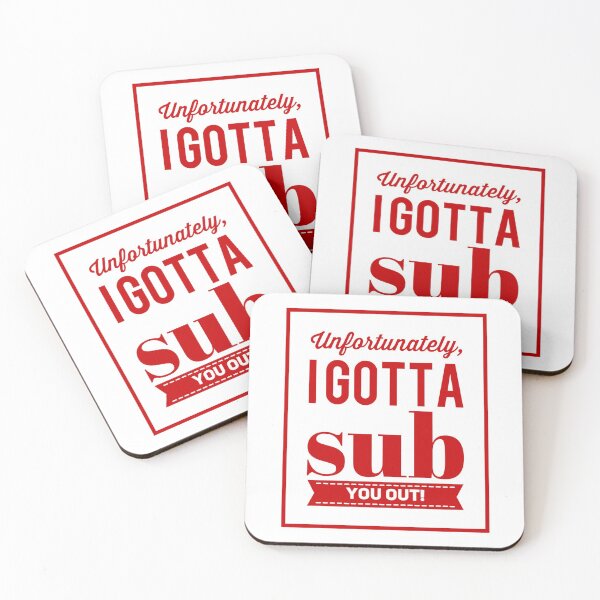 Item preview, Unfortunately, I Gotta sub You Out! designed and sold by OfferHeat.