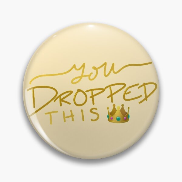 Item preview, You Dropped This designed and sold by anjalimathur.